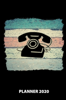 Paperback Planner 2020: 140 Pages - 6 X 9 - Calender - Organizer - Weekly Planner - Monthly Planner - Daily Planner - Birthday Log - Phone Boo Book