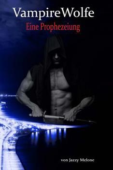 Paperback VampireWolfe: Eine Prophezeiung [German] Book