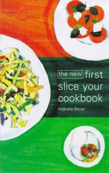 Spiral-bound The New First Slice Your Cookbook Book