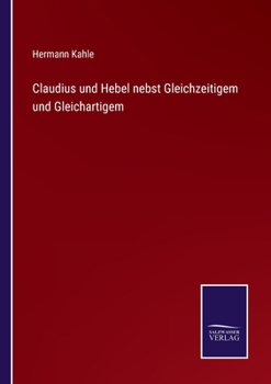 Paperback Claudius und Hebel nebst Gleichzeitigem und Gleichartigem [German] Book
