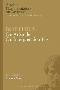 Paperback Boethius: On Aristotle on Interpretation 1-3 Book