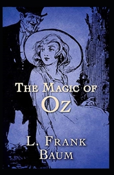 Paperback The Magic of Oz Illustrated Book