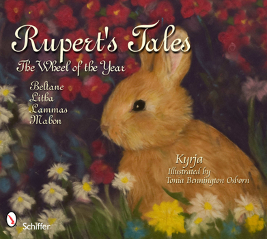 Hardcover Rupert's Tales: The Wheel of the Year Beltane, Litha, Lammas, and Mabon Book