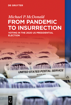 Paperback From Pandemic to Insurrection: Voting in the 2020 Us Presidential Election Book