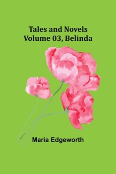 Paperback Tales and Novels - Volume 03 Belinda Book