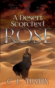Paperback A Desert Scorched Rose Book