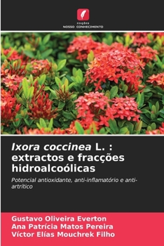 Paperback Ixora coccinea L.: extractos e fracções hidroalcoólicas [Portuguese] Book