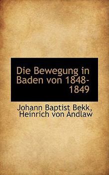 Die Bewegung in Baden Von 1848-1849