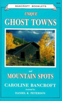 Mass Market Paperback Unique Ghost Towns and Mountain Spots Book