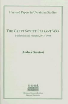 Paperback The Great Soviet Peasant War: Bolsheviks and Peasants, 1917-1933 Book