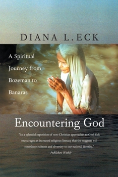 Paperback Encountering God: A Spiritual Journey from Bozeman to Banaras Book