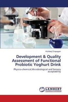 Paperback Development & Quality Assessment of Functional Probiotic Yoghurt Drink Book