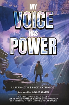 Paperback My Voice Has Power: A LitRPG Gives Back Anthology Book