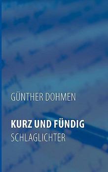 Paperback Kurz Und Fündig: Schlaglichter [German] Book