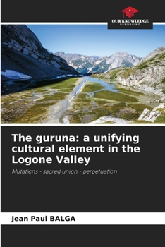 Paperback The guruna: a unifying cultural element in the Logone Valley Book
