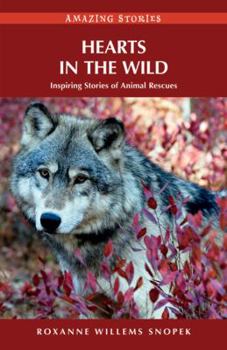 Paperback Hearts in the Wild: Inspiring Stories of Animal Rescues Book