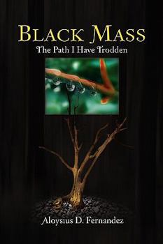 Hardcover Black Mass : The Path I Have Trodden Book