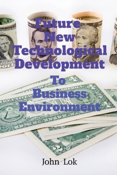 Paperback Future New Technological Development To: Business Environment edition 2 Book