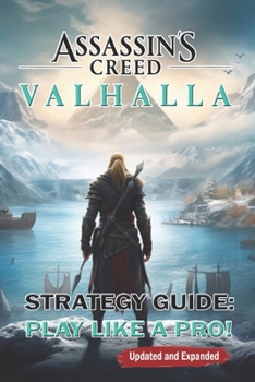 Paperback Assassin's Creed Valhalla Strategy Guide: Pro Tips and Tricks [Updated and Expanded] Book