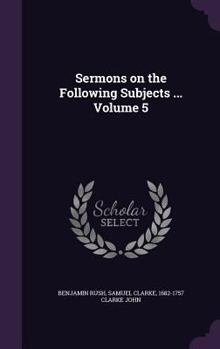 Hardcover Sermons on the Following Subjects ... Volume 5 Book