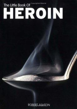 Paperback The Little Book of Heroin Book