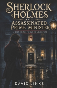 Paperback Sherlock Holmes and the Assassinated Prime Minister: A 21st Century Holmes Adventure Book
