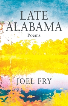 Paperback Late Alabama Poems Book