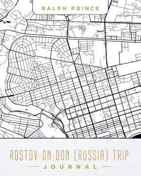 Paperback Rostov-On-Don (Russia) Trip Journal: Lined Rostov-On-Don (Russia) Vacation/Travel Guide Accessory Journal/Diary/Notebook with Rostov-On-Don (Russia) M Book