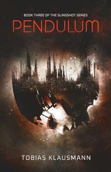 Pendulum - Book #3 of the Slingshot