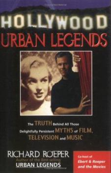 Hardcover Hollywood Urban Legends: The Truth Behind All Those Delightfully Persistent Myths of Film Television, and Music Book