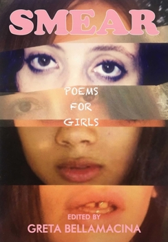 Paperback Smear: Poems for Girls Book