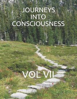 Paperback Journeys Into Consciousness: Vol VII Book