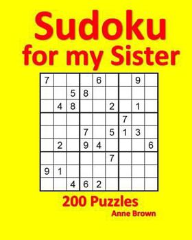 Paperback Sudoku for My Sister: 200 Puzzles Book