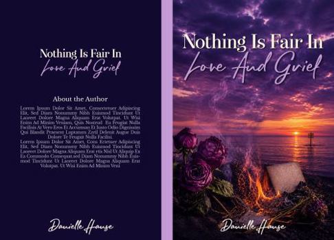 Paperback Nothing is Fair in Love and Grief Book