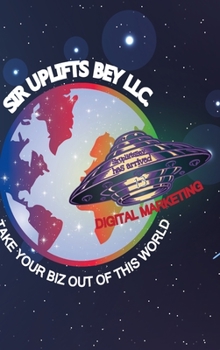 Hardcover Sirupliftsbey Take Your Biz Out of This World Book