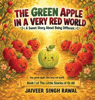 Hardcover The Green Apple in a Very Red World: A Sweet Story about Being Different Book