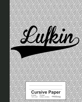 Paperback Cursive Paper: LUFKIN Notebook Book