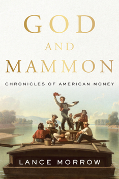 Hardcover God and Mammon: Chronicles of American Money Book