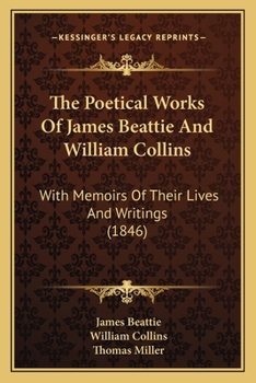 Paperback The Poetical Works Of James Beattie And William Collins: With Memoirs Of Their Lives And Writings (1846) Book