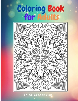 Paperback Coloring Book for Adults: An Abstract Adult Coloring Book for Stress Relief and Relaxation Book