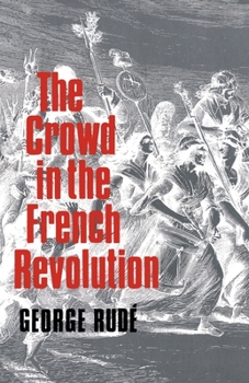 Paperback The Crowd in the French Revolution Book