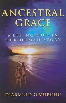 Paperback Ancestral Grace: Meeting God in Our Human Story Book