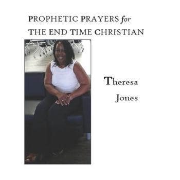 Paperback Prophetic Prayers for the End Time Christian Book