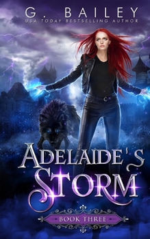 Adelaide's Storm: An Paranormal Reverse Harem Novel (Her Fate Series) - Book #3 of the Her Fate