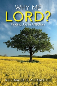 Paperback Why Me Lord?: Finding Joy in Affliction Book