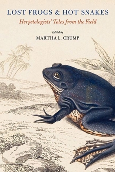 Paperback Lost Frogs and Hot Snakes: Herpetologists' Tales from the Field Book
