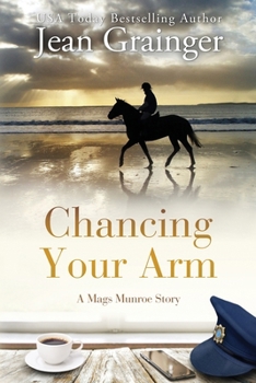 Chancing Your Arm - Large Print: A Mags Munroe Story (The Mags Munroe Series)