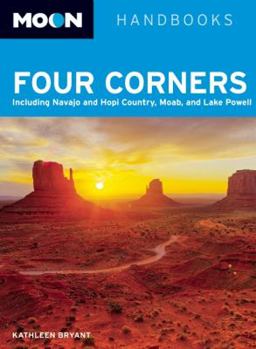 Paperback Moon Four Corners: Including Navajo and Hopi Country, Moab, and Lake Powell Book