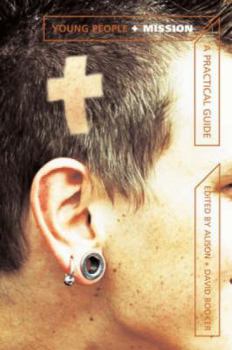Paperback Young People and Mission: A Practical Guide Book