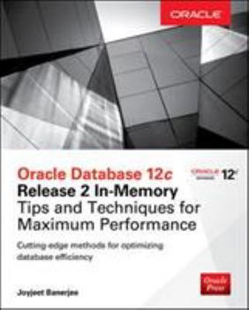 Paperback Oracle Database 12c Release 2 In-Memory: Tips and Techniques for Maximum Performance Book